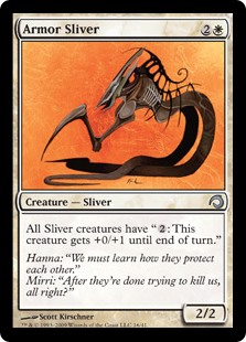 Armor Sliver
 All Sliver creatures have "{2}: This creature gets +0/+1 until end of turn."